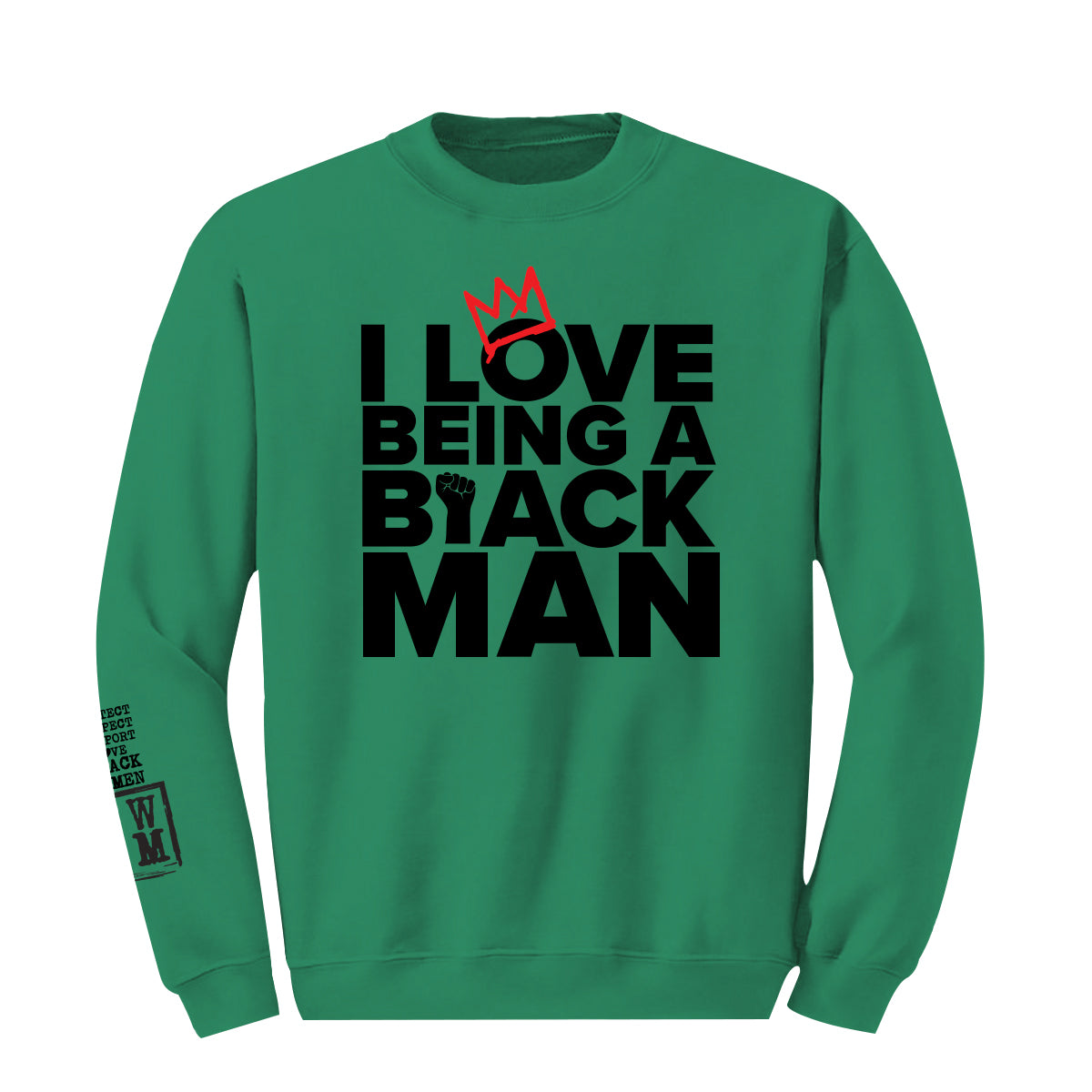 I Love Being a Black Man Crewneck (Unisex)