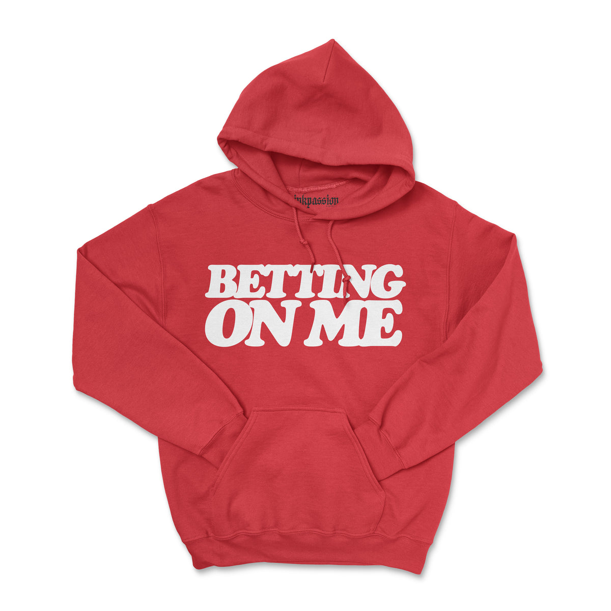 Betting On Me Hoodie (Unisex)