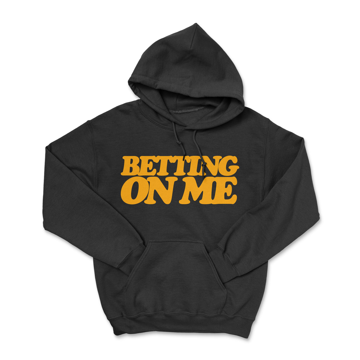 Betting On Me Hoodie (Unisex)