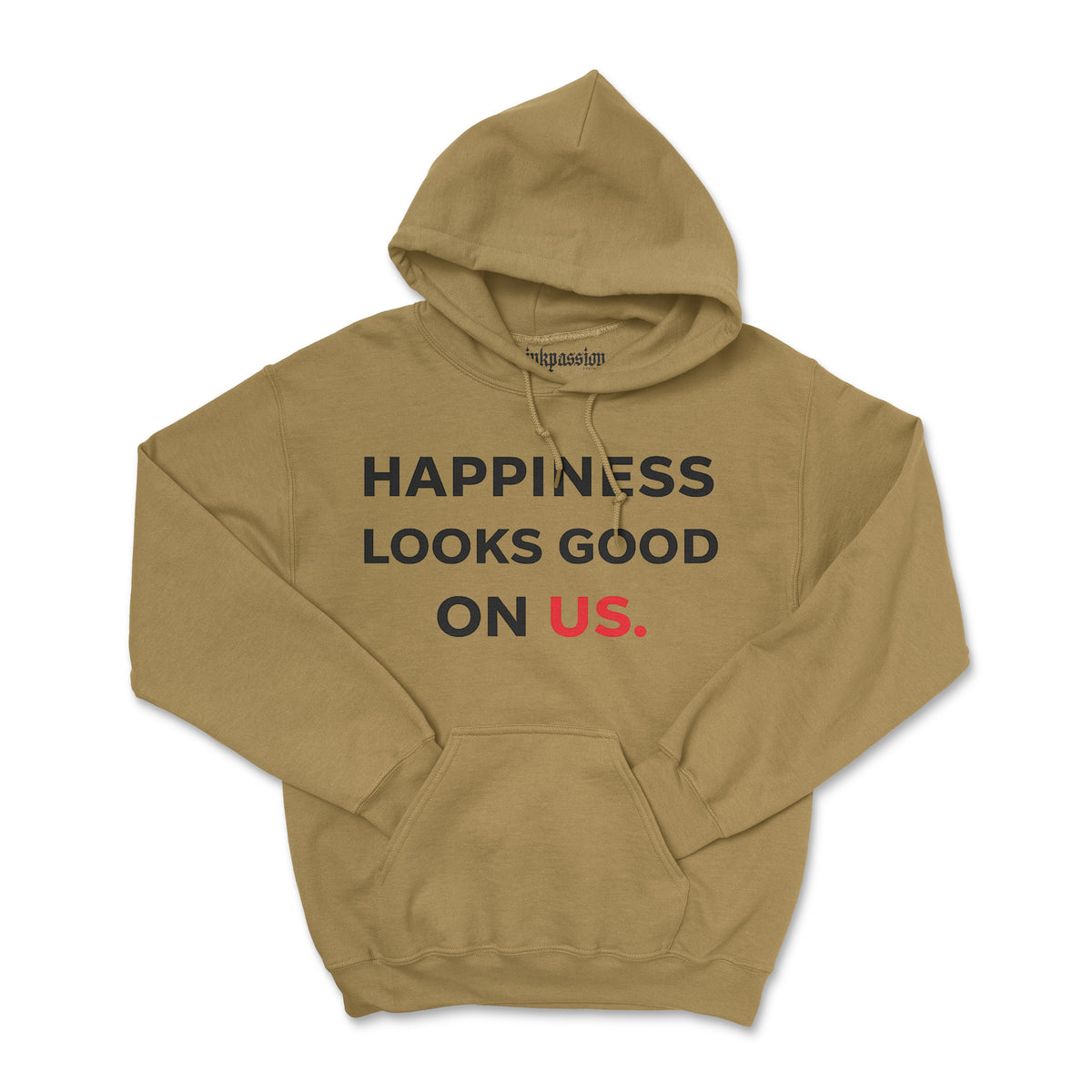 Happiness Looks Good On Us Hoodie (Unisex) BOGO