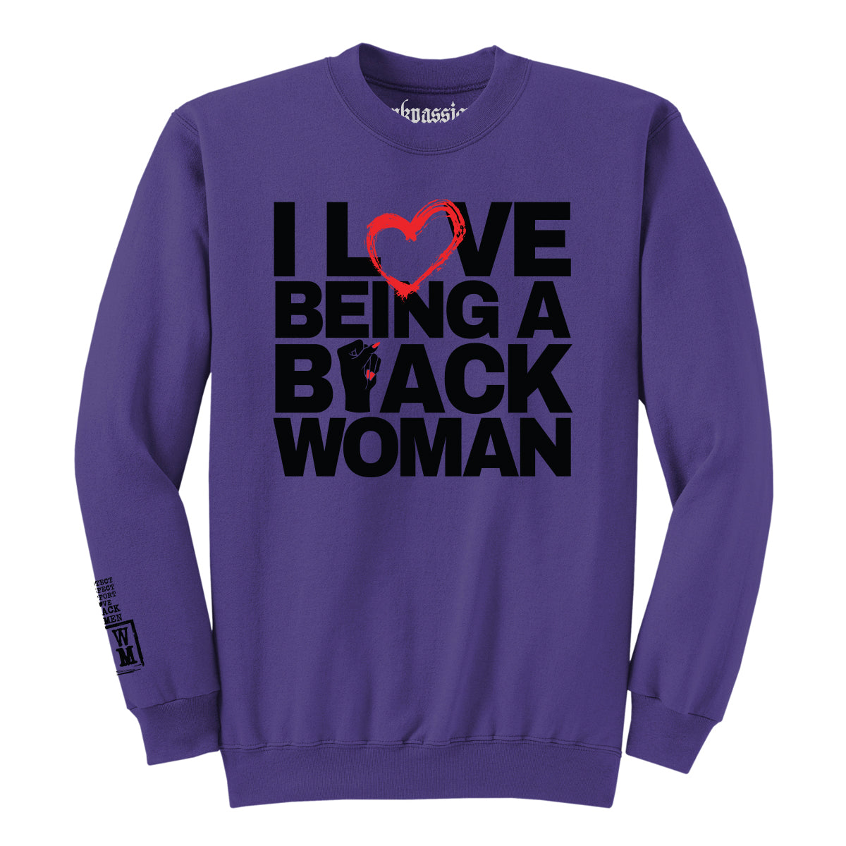 I Love Being a Black Woman Crewneck (Unisex)