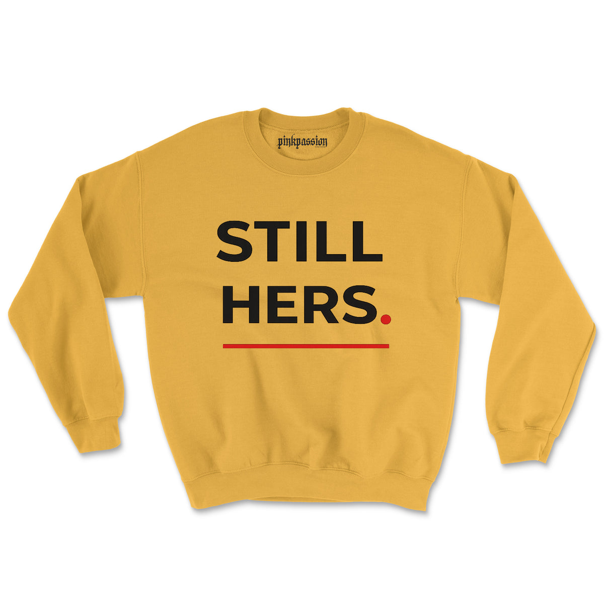 Still Hers  Crewneck (Unisex) BOGO