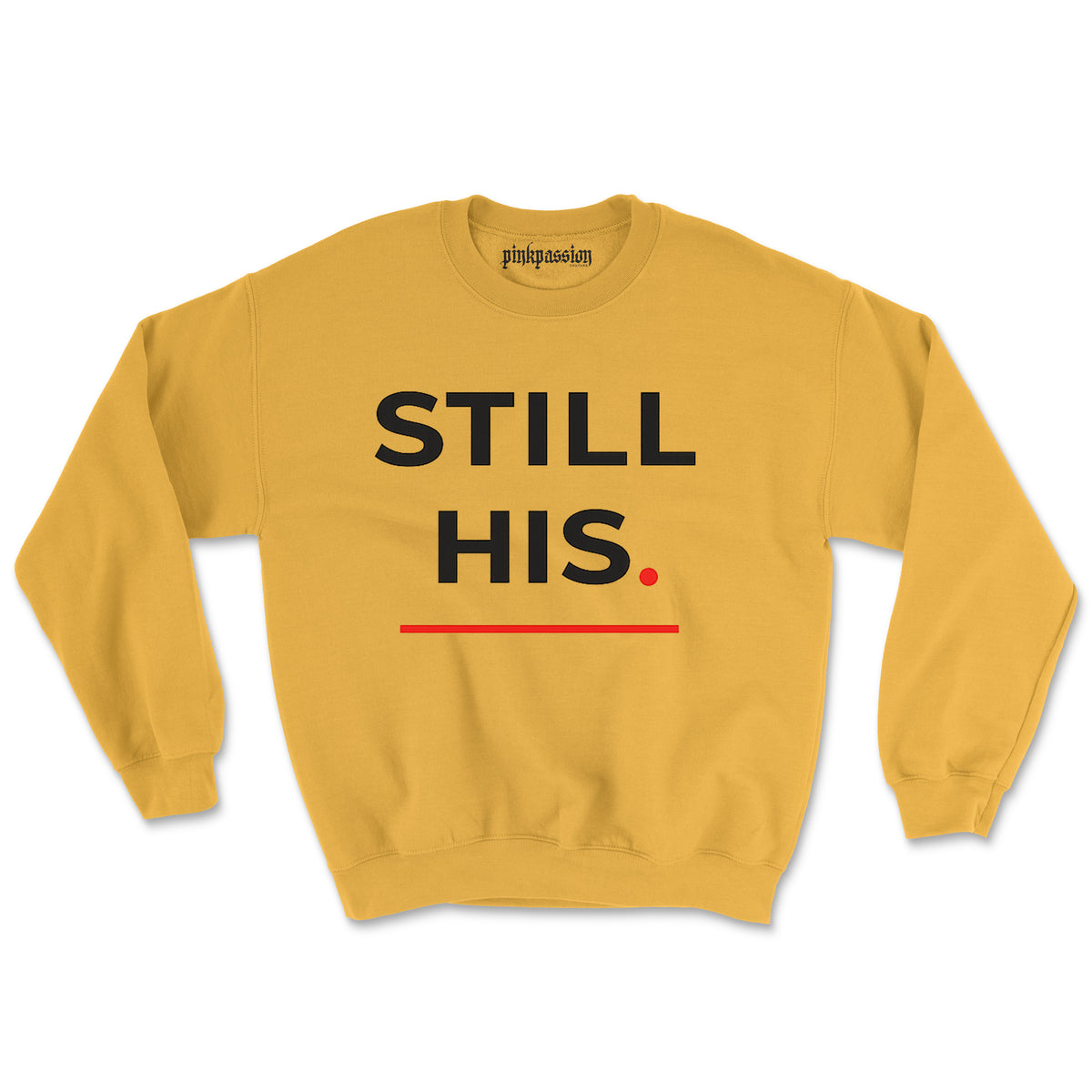 Still His  Crewneck (Unisex) BOGO