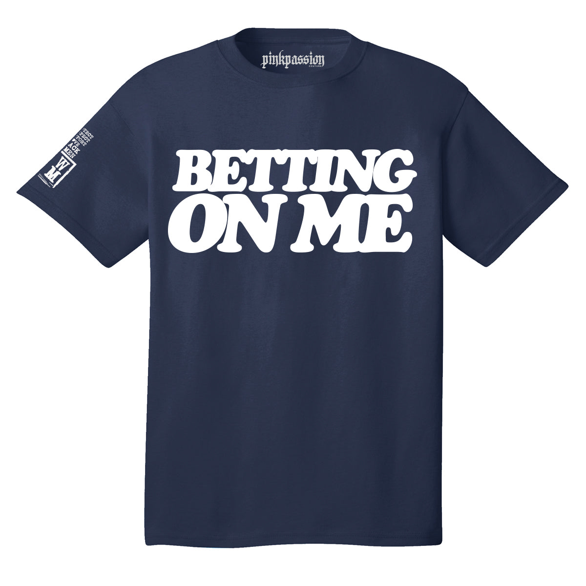 Betting On Me T-shirt (Unisex)