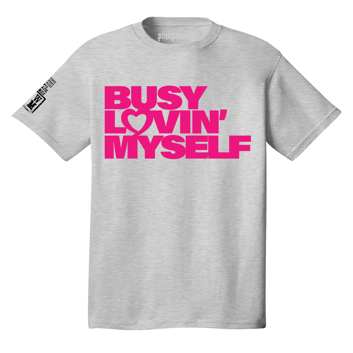 Busy Lovin' Myself T-shirt (Unisex)