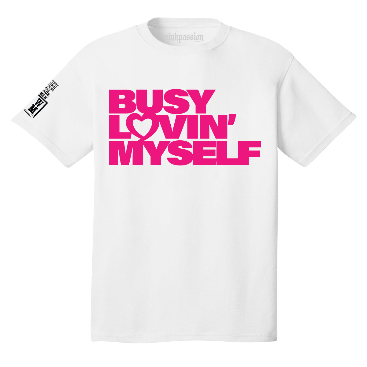 Busy Lovin' Myself T-shirt (Unisex)