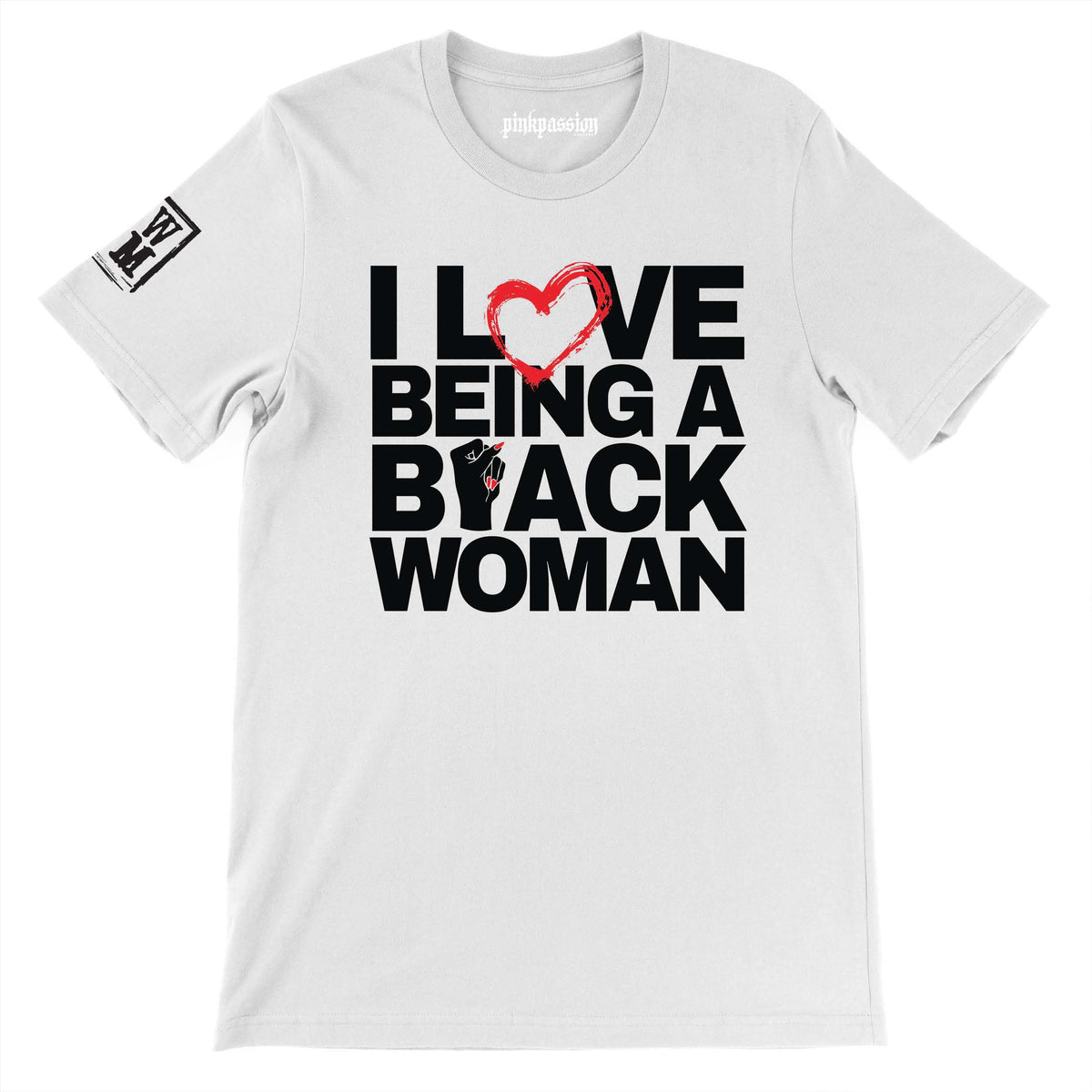 I Love Being a Black Woman T-shirt (Unisex)